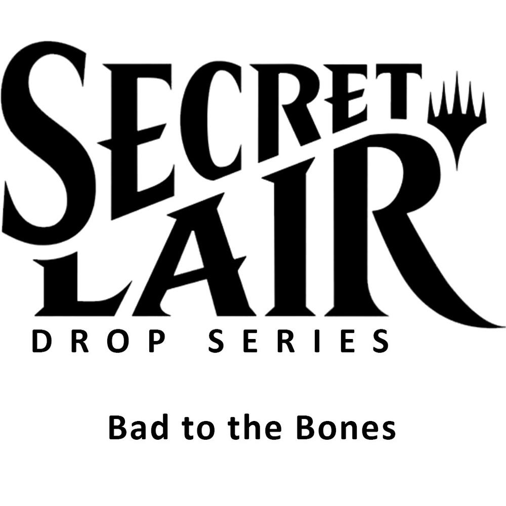 Secret Lair Drop Bad to the Bones
